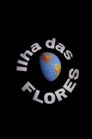 Assistir Filme Ilha das Flores Online HD