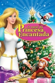 Assistir Filme O Natal da Princesa Encantada Online HD
