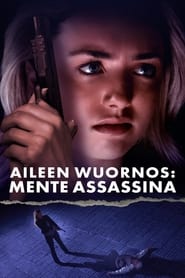 Assistir Filme Aileen Wuornos: Mente Assassina Online HD