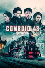 Assistir Filme Comboio 48: A Última Resistência Online HD