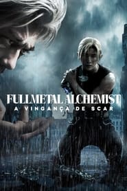 Assistir Filme Fullmetal Alchemist: A Vingança de Scar Online HD