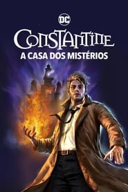 Assistir Filme Constantine: A Casa dos Mistérios Online HD