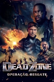 Assistir Filme Dead Zone: Operação Resgate Online HD