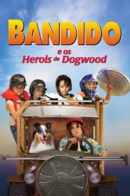 Assistir Filme Bandido e os Heróis de Dogwood Online HD