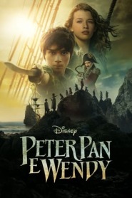Assistir Filme Peter Pan e Wendy Online HD