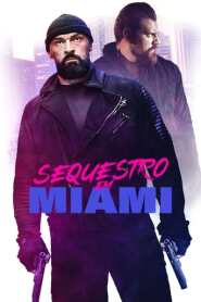 Assistir Filme Sequestro em Miami Online HD