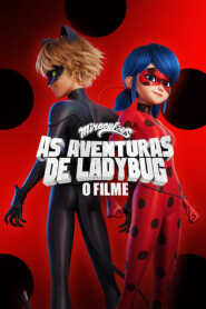 Assistir Filme Miraculous: As Aventuras de Ladybug - O Filme Online HD