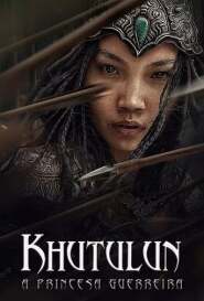 Assistir Filme Khutulun - A Princesa Guerreira Online HD