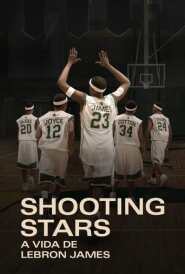 Assistir Filme Shooting Stars: A Vida de Lebron James Online HD