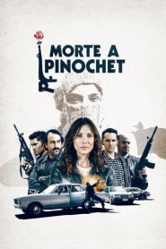 Assistir Filme Morte a Pinochet Online HD