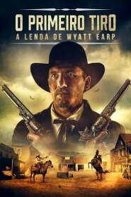 Assistir Filme O Primeiro Tiro: A Lenda de Wyatt Earp Online HD