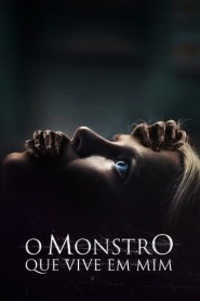 Assistir Filme O Monstro que vive em Mim Online HD