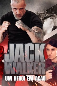 Assistir Filme Jack Walker, Um Herói em Ação Online HD