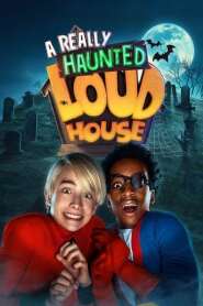 Assistir Filme The Loud House: Uma Verdadeira Família Assombrada Online HD