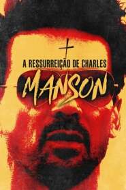 Assistir Filme A Ressurreição de Charles Manson Online HD