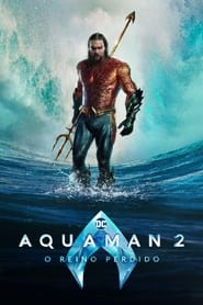 Assistir Filme Aquaman 2: O Reino Perdido Online HD