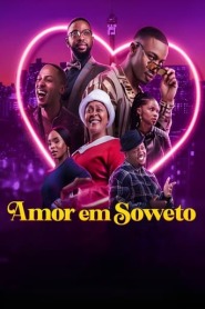 Assistir Filme Amor em Soweto Online HD