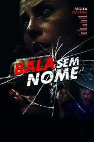 Assistir Filme Bala Sem Nome Online HD