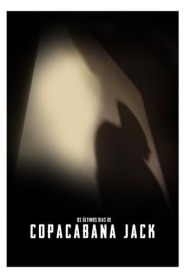 Assistir Filme Os Últimos Dias de Copacabana Jack Online HD