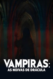 Assistir Filme Vampiras: As Noivas de Drácula Online HD